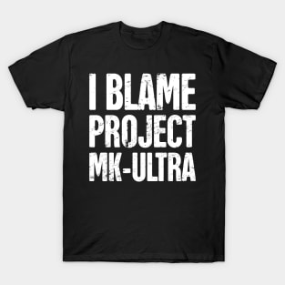 Conspiracy Theory Project MKUltra / MK ULTRA T-Shirt